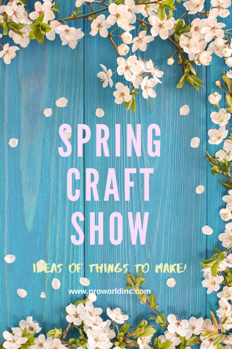 spring craft show Pro World Inc.Pro World Inc.