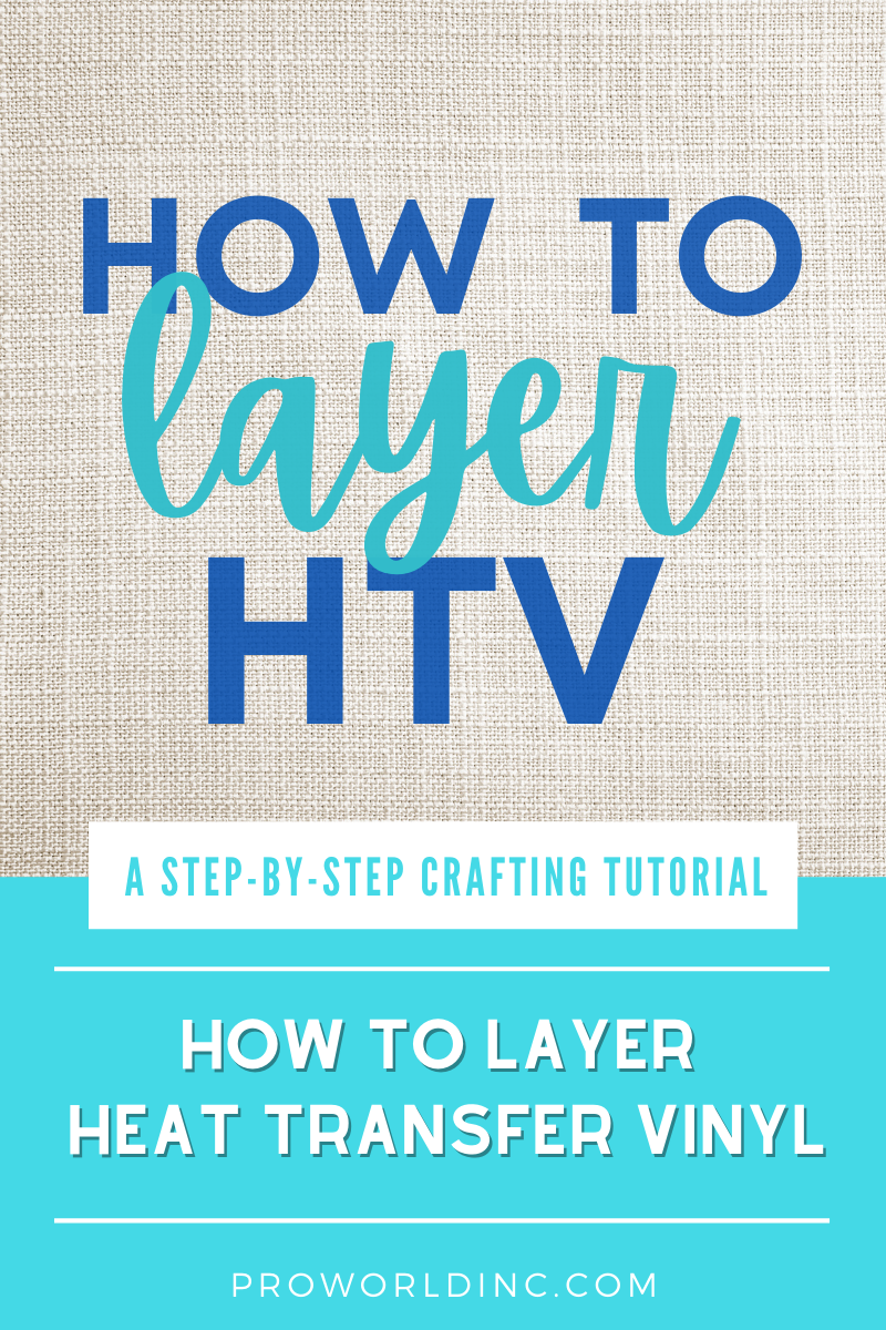 HOW TO LAYER HEAT TRANSFER VINYL ON A SHIRT