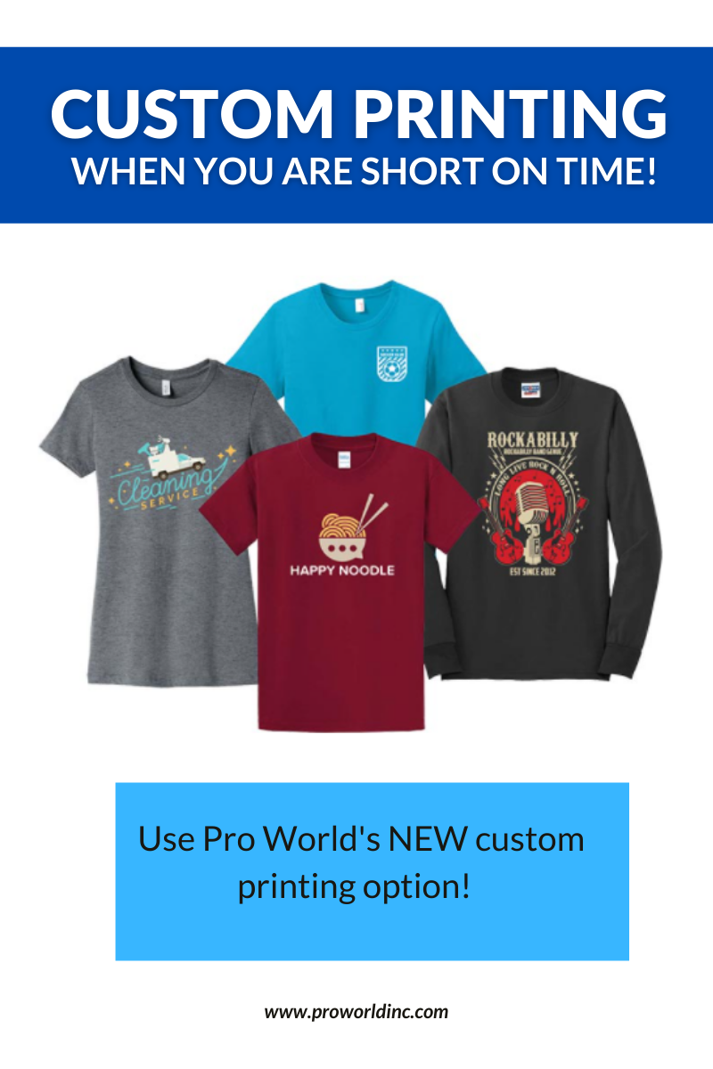 Custom Printing now available! - Pro World Inc.Pro World Inc.