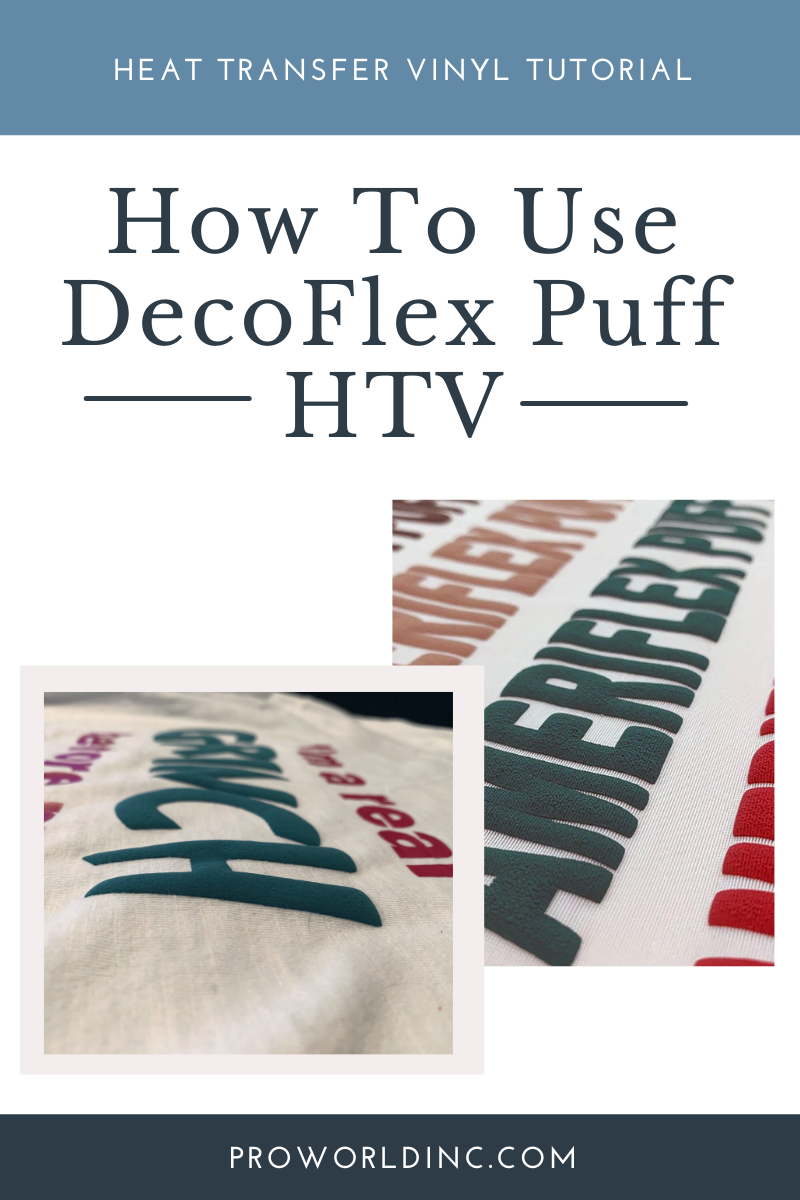 How To Use DecoFlex Puff Vinyl - Pro World Inc.Pro World Inc.